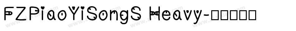 FZPiaoYiSongS Heavy字体转换